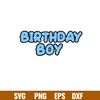 Bluey Birthday Svg, Bluey Svg, Birthday Boy Svg, Birthday Girl Svg,Cartoon Svg, Png Dxf Eps Pdf File, BY11.jpg