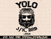 Yolo Jk Brb Jesus Funny Easter Day Ressurection Christians T-Shirt (2) copy.jpg