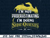 I'm not procrastinating I'm doing Side Quests - RPG Gamer T-Shirt copy.jpg