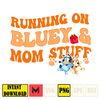 Blue Mama Png, Heeler Mama Png, Bluey Mom Png, Mom Gift Shirt Png, Cartoon Png, Cute Mama Png, Gift For Mama, Digital Download (24).jpg