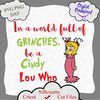 1218 In a World full of Grinches be a Cindy Lou Who.png
