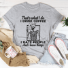 That's What I Do Coffee Tee