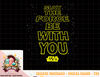 Star Wars May The Force Be With You Quote T-Shirt copy.jpg