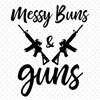 Messy-Buns-And-Guns-Svg-TD090421HT1.jpg