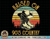 Raised On 90's Country Music Tshirt Vintage Cowgirl Western Tank Top copy.jpg