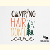 Camping Hair Don't Care SVG Design.png