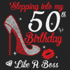 Stepping-Into-My-50th-Birthday-Like-A-Boss-Svg-BD0000080f.png