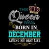 This-Queen-Was-Born-In-December-Living-My-Best-Life-Birthday-Svg-BD0003.png