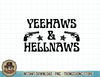 Retro Yeehaws & Hellnaws Western Country Cowgirl Cowboy Gift T-Shirt copy.jpg