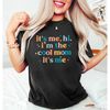 MR-65202314254-its-me-hi-im-the-cool-mom-its-me-retro-comfy-image-1.jpg