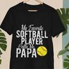 MR-11520232301-my-favorite-softball-player-calls-me-papa-t-shirt-image-1.jpg