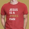 MR-1152023153651-nfl-football-shirt-printed-on-unisex-bellacanvas-3001-short-sleeve-shirt-text-includes-jesus-is-a-49ers-fan-with-your-favorite-nfl-team-name-sh