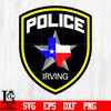 Badge Police Irving svg eps dxf png file.jpg