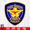 Badge Fort Worth Texas Police  svg eps dxf png file.jpg