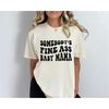 MR-155202302349-somebodys-fine-ass-baby-mama-shirt-fine-ass-mama-tee-image-1.jpg