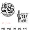 1957 Have The Day You Deserve.jpg