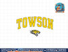 Towson Tigers Arch Over Officially Licensed  png, sublimation copy.jpg