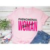 MR-285202316448-phenomenal-woman-t-shirt-march-8-womens-day-gift-mom-image-1.jpg