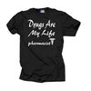 MR-3052023165147-drugs-are-my-life-t-shirt-funny-pharmacist-tee-shirt-rx-image-1.jpg