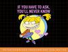 Mademark x Rugrats - Angelica - If You Have to Ask, You ll Never Know png, sublimate, digital print.jpg