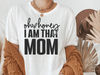 Oh Honey I Am That Mom SVG PNG JPG, Mom Shirt, Mom Mode Svg, Boy Mom Svg, Girl Mom,  Funny Mom Svg, Mom Life svg, Mom Svg, Mother's Day Svg - 4.jpg