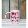 MR-562023175117-funny-coffee-mug-dont-touch-me-peasant-peasant-mug-image-1.jpg