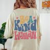 Comfort Colors® Be A Kind Human Shirt, Positive Shirt, Inspirational Shirt, Aesthetic Shirt, Preppy Vsco Shirt, Sweatshirt For Women Trendy - 1.jpg