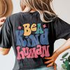 Comfort Colors® Be A Kind Human Shirt, Positive Shirt, Inspirational Shirt, Aesthetic Shirt, Preppy Vsco Shirt, Sweatshirt For Women Trendy - 2.jpg