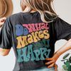 Do What Makes You Happy Comfort Colors® Shirt, Inspirational Shirt, Aesthetic Shirt, Preppy Vsco Shirt, Positive Hoodie - 1.jpg