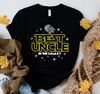 Best Uncle In The Galaxy Tee Shirt, Uncle Gift, Father's Day Gift, Funny Uncle Shirt, Christmas Gifts, New Uncle T-Shirt, Best Uncle Ever - 1.jpg