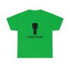 I Need Head T-Shirt - 8.jpg