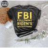 MR-96202384035-fbi-following-bidens-instructions-t-shirt-funny-image-1.jpg