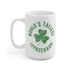 World's Tallest Leprechaun Coffee Mug  Microwave and Dishwasher Safe Ceramic Cup  Irish St Patrick Day Shamrock Tea Hot Chocolate Gift - 8.jpg