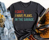 Retro Car Mechanic Dad I Can't I Have Plans In The Garage Shirt  Funny Father T-shirt  Father's Day Gift Ideas  Gift For Dad - 1.jpg
