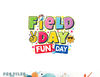 Field day fun day Field Day Kids Teacher Field Day 2023 png, digital download copy.jpg