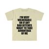 Funny Meme TShirt - I'm Very Vulnerable RN if Any Bad Bitches Want to Take Advantage of Me Joke Tee - Gift Shirt - 3.jpg