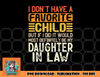 Retro Vintage I Don t Have A Favorite Child Daughter In Law png, digital download copy.jpg