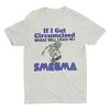 If I Get Circumcised Where Will I Keep My Smegma, Funny Shirt, Weird Shirt, Hard Shirt, Inappropriate Shirts, Offensive Shirt, Meme Shirt - 3.jpg