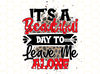 It's a Beautiful Day To Leave Me Alone PNG  Funny Sarcastic Quotes png  Sarcastic png  Sublimation Design  Digital Design  Sassy png - 1.jpg