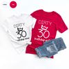 30th Birthday Shirt, Dirty 30 TShirt, Birthday Girl TShirt, Birthday Crew Shirt, Thirty Years Old Shirt, Hello Thirty, Dirty Thirty - 3.jpg