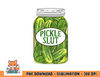 Pickle Slut A Girl Who Loves Pickles Canning Food Quote png, digital download copy.jpg