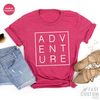 Adventure TShirt, Nature Lover Shirt, Vacation Shirt, Camping T Shirt, Hiking Shirt, Camp Gifts, Outdoor Shirt, Travel T Shirts - 7.jpg