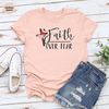 Aesthetic Christian Gift, Christian Graphic Tees, Faith Over Fear Shirt, Floral Faith T Shirt, Gift for Him, Trendy Clothing, Gift For Women - 8.jpg