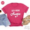 Auntie TShirt, Aunt T Shirt, Best Friend Shirt, Aunt TShirt, Gift For Aunt, Auntie Gifts, Sister T Shirts, Shirt For Aunt - 7.jpg