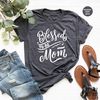 Blessed To Be Mom Shirt, Mom TShirt, Mom T Shirt, Mom T-Shirt, Mama Gifts, Gift For Mom, Blessed Mom Shirt, Mommy Tee, Mother's Day Gifts - 5.jpg