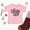 Cousin Crew Toddler, Cousin Youth, Christmas Cousin Youth, Cousin Squad Youth, Matching Cousin Toddler, Gift For Cousin, Matching Family Tee - 7.jpg