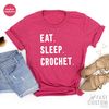 Funny Crochet Shirt, Crochet TShirt, Eat Sleep Crochet Tee, Funny Women Shirt, Crocheting Shirt, Crochet Hook Shirt, Crafting Shirts - 5.jpg