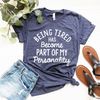 Funny Personality T-Shirt, Sarcastic Person Shirt, Funny Tired Shirt, Behavioral Shirt, Attitude Shirt, Funny Quote Shirt, Shirt With Saying - 2.jpg