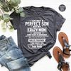 Gift from Mother, Gift for Son, Funny Shirt for Son, I'm not a perfect son but my crazy mom loves me and That is Enough, Crazy Mom Shirt - 1.jpg