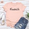 Grandma Shirt, Grandma Life Shirt, Grandma Tee, Grandma Shirt, Christmas Grandma, Grandma Gift Ideas,Best Grandma Life Tee, Gift for Grandma - 3.jpg